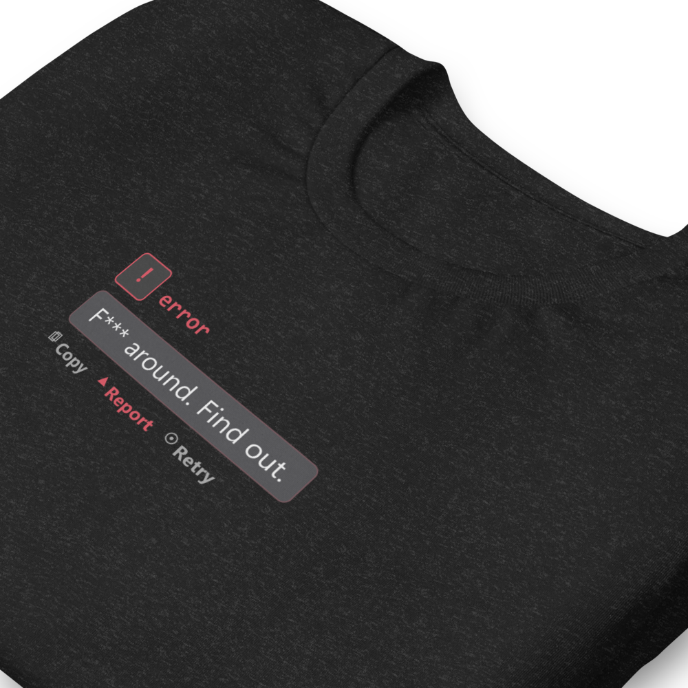 F*** around. Find out. — design detail